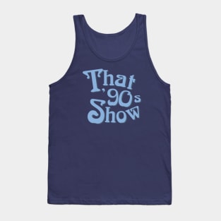 That 90s Show Tee Tank Top